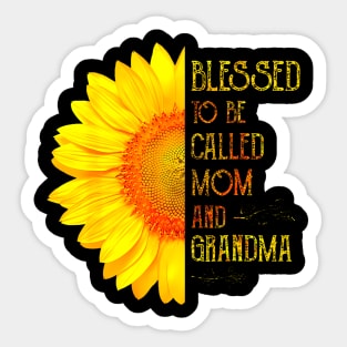 Blessed To Be Called Mom And Grandma Sunflower Mothers Day Sticker